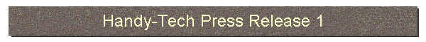 Handy-Tech Press Release 1